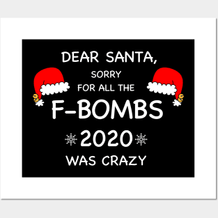 Dear Santa, Sorry For All The F-BOMBS Posters and Art